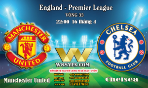 Read more about the article 22:00 NGÀY 16/4: M.U vs Chelsea.