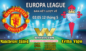 Read more about the article 02:05 NGÀY 12/5: Manchester United vs Celta Vigo.