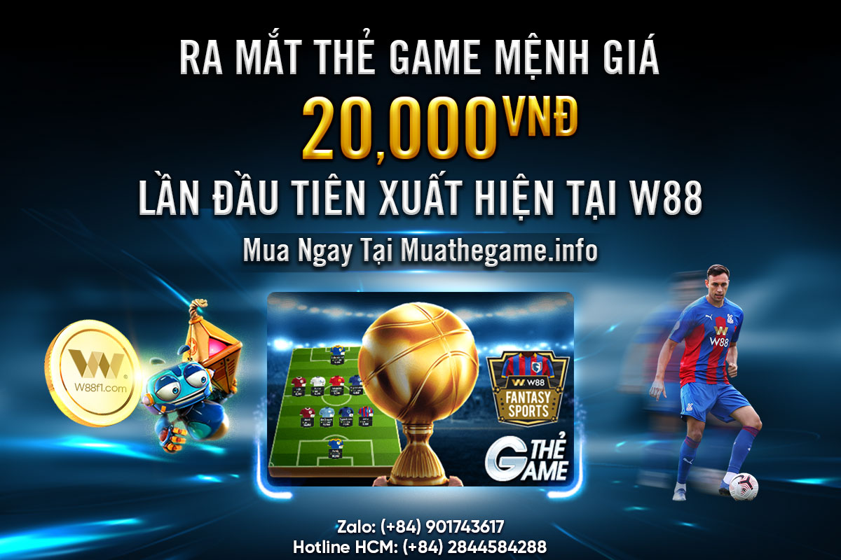 Read more about the article RA MẮT THẺ GAME MỆNH GIÁ 20K TẠI W88!!!