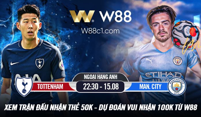 You are currently viewing [W88 – MINIGAME] TOTTENHAM – MANCHESTER CITY | 22:30 – 15.08 | SUPER SUNDAY