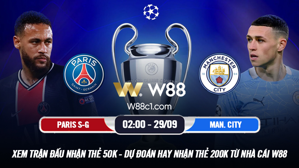 You are currently viewing [W88 – MINIGAME] PSG – MANCHESTER CITY | UEFA CHAMPIONS LEAGUE | NHÀ GIÀU ĐẠI CHIẾN