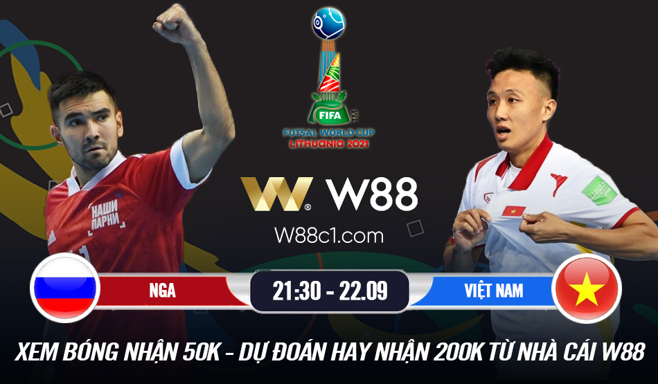 You are currently viewing [W88 – MINIGAME] NGA – VIỆT NAM | FUTSAL WORLD CUP | BƯỚC CHÂN LỊCH SỬ