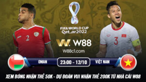 Read more about the article [W88 – MINIGAME] OMAN – VIỆT NAM | VL WORLD CUP | CHIẾN ĐẤU HẾT MÌNH