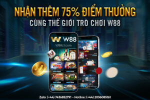 Read more about the article [W88] NHẬN THÊM 75% ĐIỂM THƯỞNG TẠI THẾ GIỚI TRÒ CHƠI W88