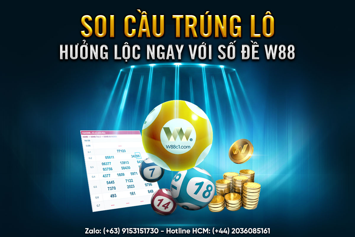 You are currently viewing SOI CẦU TRÚNG LÔ – HƯỞNG LỘC NGAY VỚI SỐ ĐỀ W88