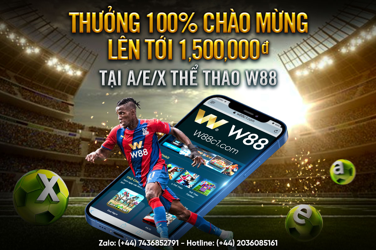 You are currently viewing THƯỞNG 100% CHÀO MỪNG LÊN TỚI 1,500,000 VND TẠI A/E/X-THỂ THAO W88