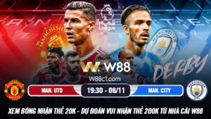 Read more about the article [W88 – MINIGAME] MAN UNITED – MAN CITY | NGOẠI HẠNG ANH | DERBY THÀNH MANCHESTER
