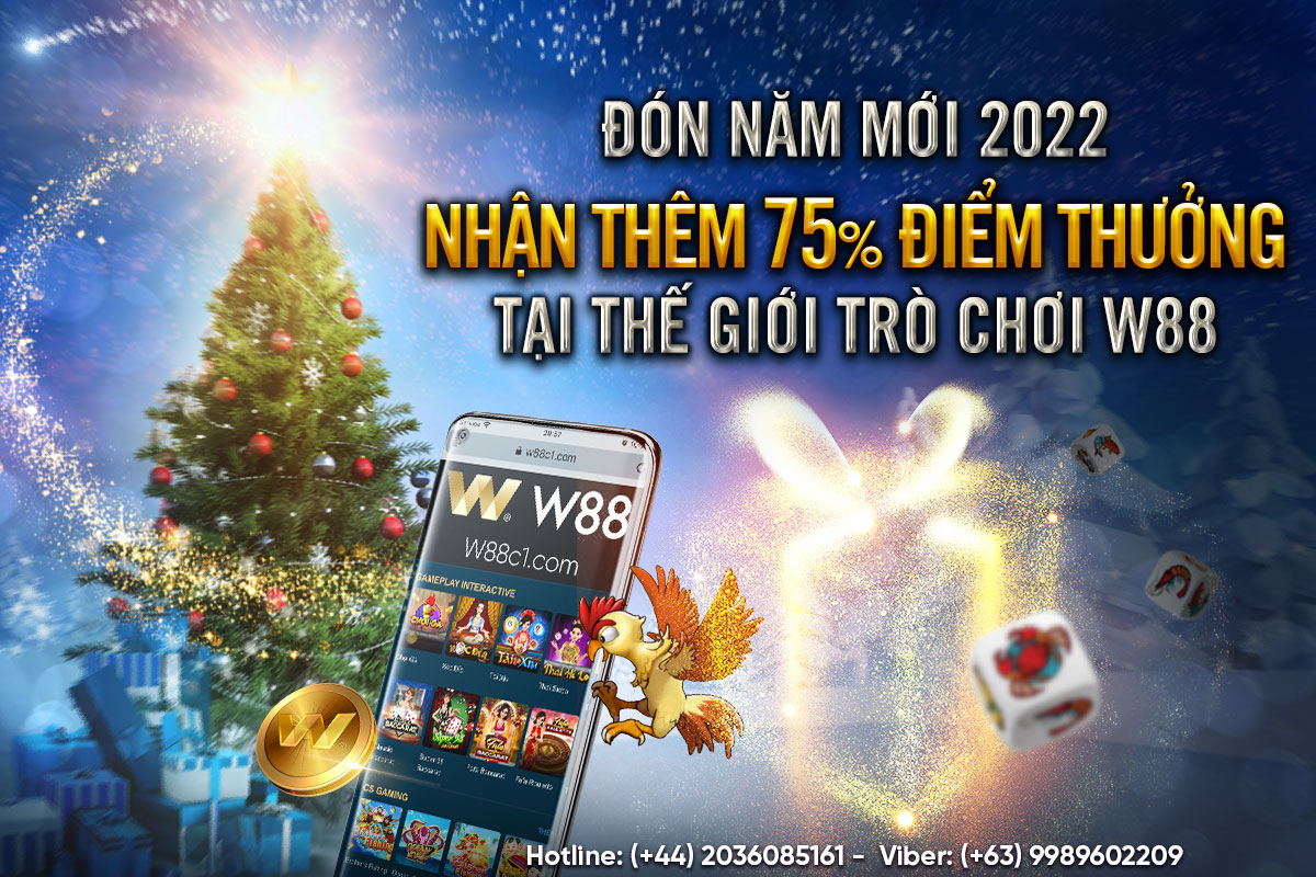Read more about the article ĐÓN NĂM MỚI 2022 – NHẬN THÊM 75% ĐIỂM THƯỞNG TẠI THẾ GIỚI TRÒ CHƠI W88