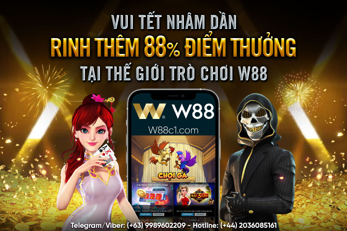 You are currently viewing VUI TẾT NHÂM DẦN – RINH THÊM 88% ĐIỂM THƯỞNG TẠI THẾ GIỚI TRÒ CHƠI W88