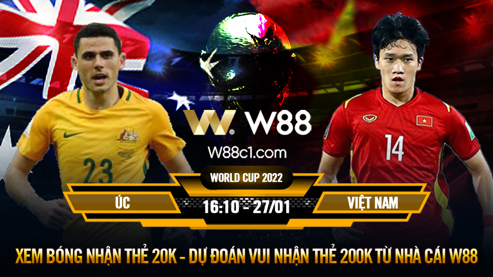 You are currently viewing [W88 – MINIGAME] ÚC – VIỆT NAM | VL WORLD CUP | ẨN SỐ ĐỖ HÙNG DŨNG