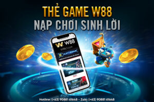 Read more about the article THẺ GAME W88 – NẠP CHƠI SINH LỜI