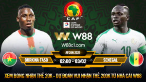 Read more about the article [W88 – MINIGAME] BURKINA FASO – SENEGAL | AFCON 2021 | GAME DỄ CHO MANE?