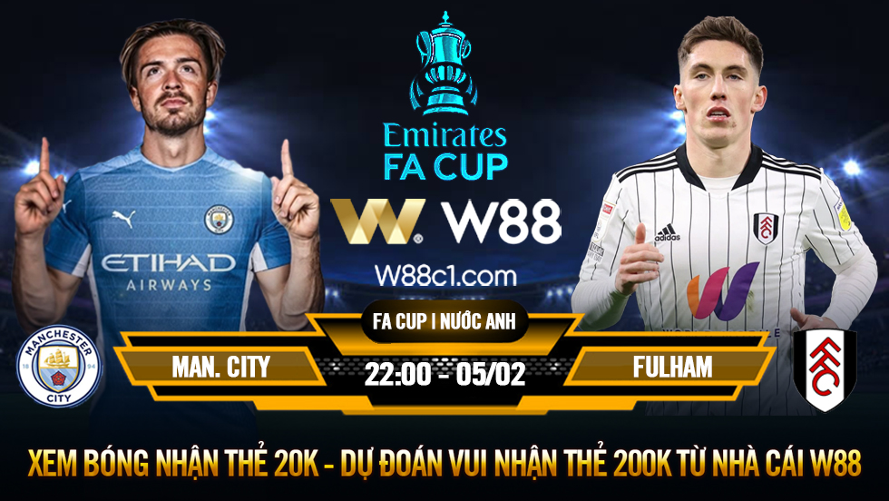 You are currently viewing [W88 – MINIGAME] MAN. CITY – FULHAM | CÚP FA | ĂN CHẮC 3 ĐIỂM