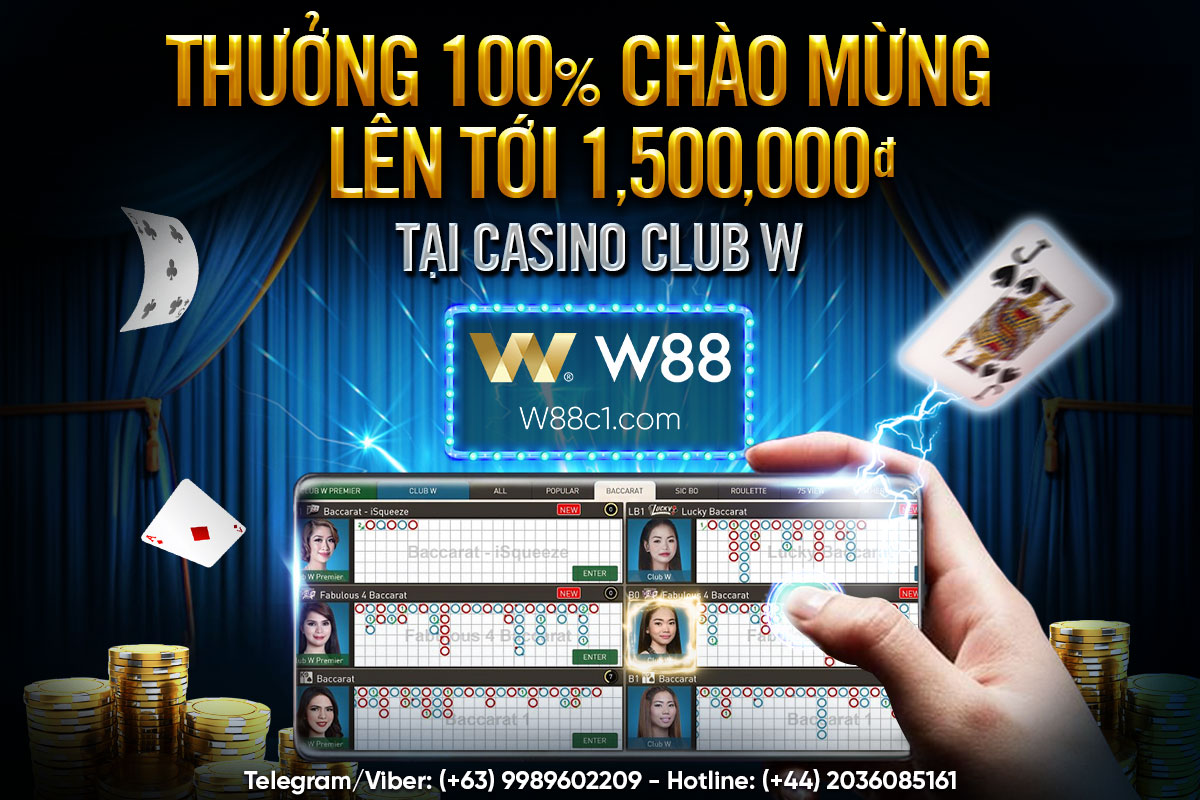 You are currently viewing THƯỞNG 100% CHÀO MỪNG LÊN TỚI 1,500,000 VND TẠI CASINO CLUB W
