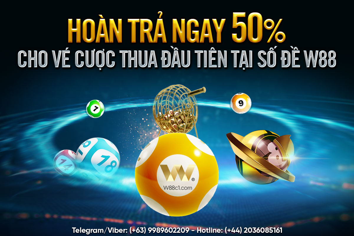 You are currently viewing HOÀN TRẢ 50% CHO VÉ CƯỢC THUA ĐẦU TIÊN TẠI SỐ ĐỀ W88