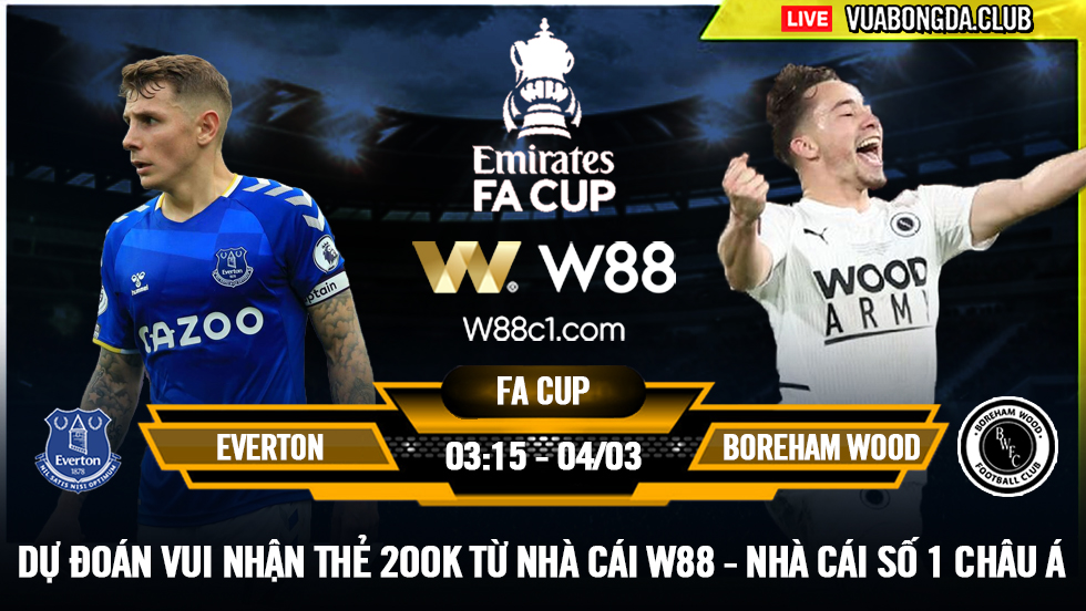 You are currently viewing [W88 – MINIGAME] EVERTON – BOREHAM | FA CUP | BÓNG CỎ GIỮA TUẦN