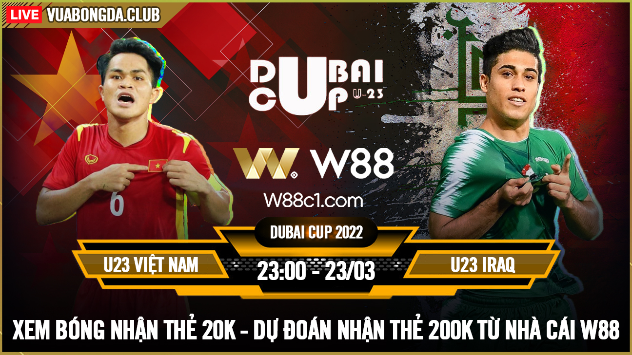 You are currently viewing [W88 – MINIGAME] U23 VIỆT NAM – U23 IRAQ | DUBAI CUP | THỬ LỬA TẠI DUBAI