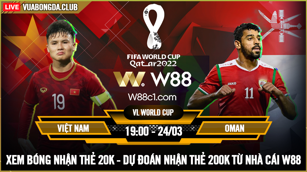 You are currently viewing [W88 – MINIGAME] VIỆT NAM – OMAN | WORLD CUP 2022 | TIẾNG GỌI CỦA LỊCH SỬ
