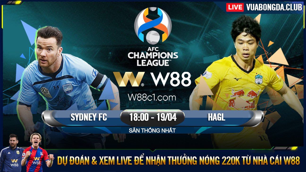 You are currently viewing [W88 – MINIGAME] SYDNEY FC – HOÀNG ANH GIA LAI | AFC CHAMPIONS LEAGUE | TIẾP TỤC LEO NÚI
