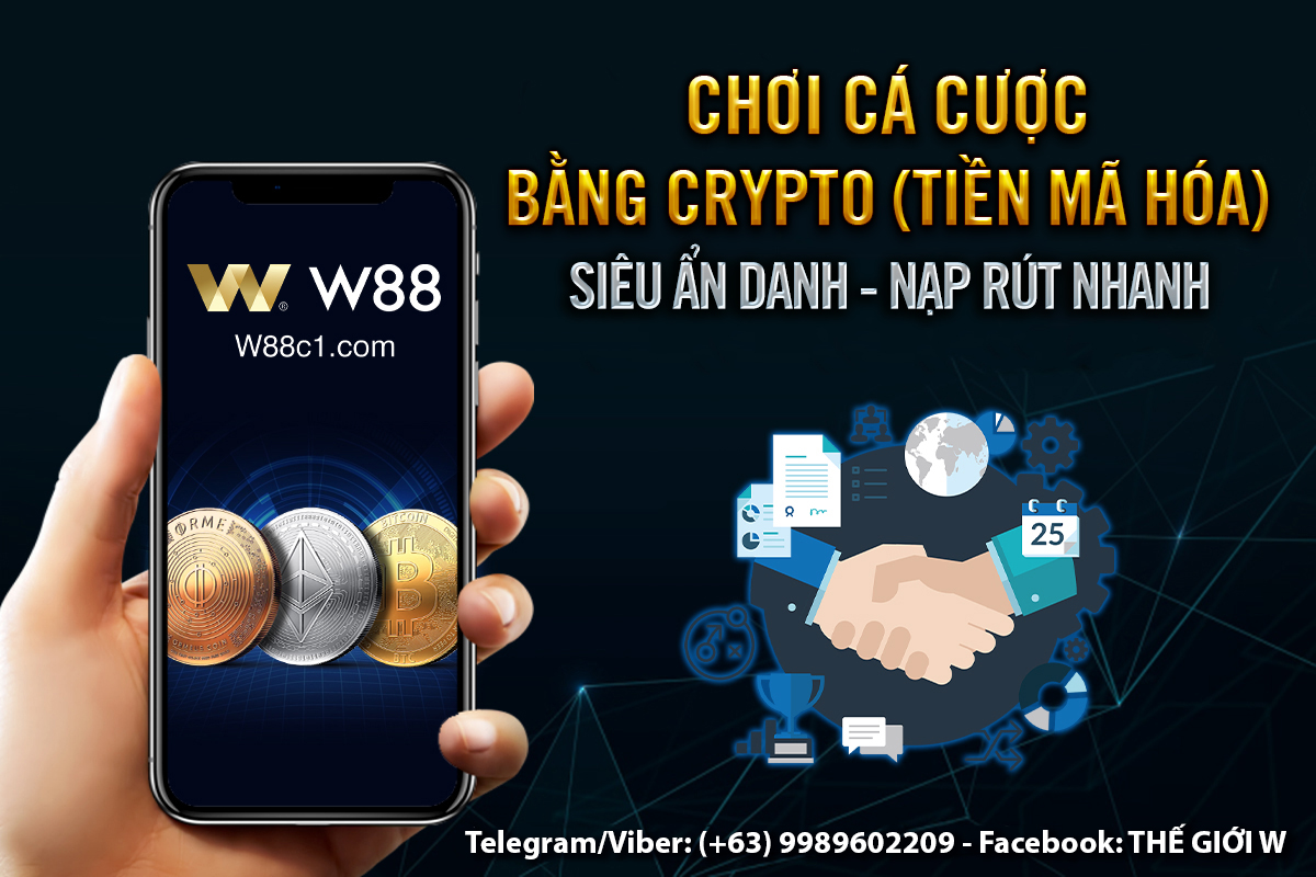 You are currently viewing [W88] GIAO DỊCH BẰNG CRYPTO – SIÊU ẨN DANH – NẠP RÚT NHANH