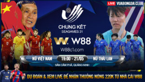 Read more about the article [W88 – MINIGAME] VIỆT NAM – THÁI LAN | CHUNG KẾT BĐ NỮ SEAGAMES 31 | 19H HÔM NAY