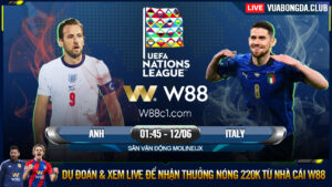 Read more about the article [W88 – MINIGAME] ANH – Ý | NATIONS LEAGUE | TAM SƯ RỬA HẬN