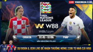 Read more about the article [W88 – MINIGAME] CROATIA – PHÁP | NATIONS LEAGUE | GỠ GẠC DANH DỰ