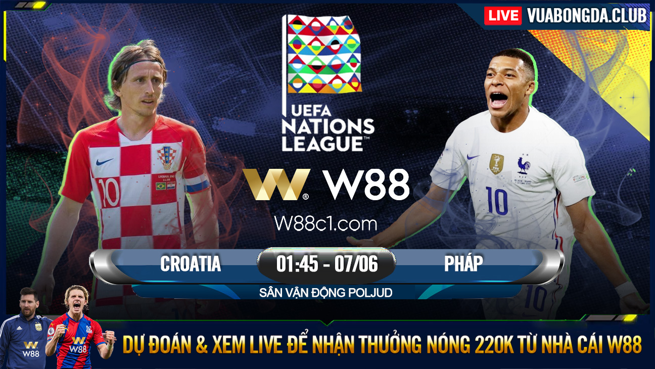 You are currently viewing [W88 – MINIGAME] CROATIA – PHÁP | NATIONS LEAGUE | GỠ GẠC DANH DỰ