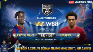 Read more about the article [W88 – MINIGAME] CRYSTAL PALACE – LIVERPOOL | GIAO HỮU CLUB | LẤY LẠI PHONG ĐỘ