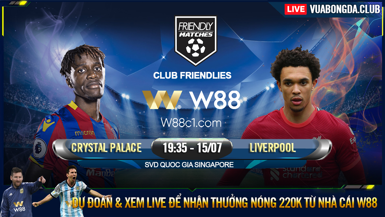 You are currently viewing [W88 – MINIGAME] CRYSTAL PALACE – LIVERPOOL | GIAO HỮU CLUB | LẤY LẠI PHONG ĐỘ
