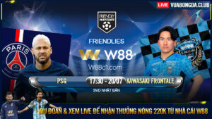 Read more about the article [W88 – MINIGAME] PSG – KAWASAKI FRONTALE | GIAO HỮU CLB | CHÊNH LỆCH ĐẲNG CẤP