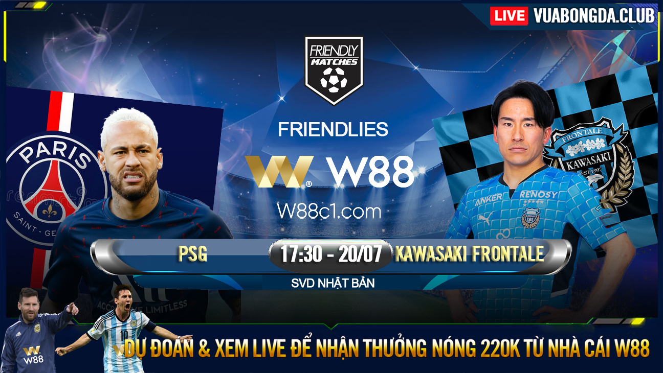 You are currently viewing [W88 – MINIGAME] PSG – KAWASAKI FRONTALE | GIAO HỮU CLB | CHÊNH LỆCH ĐẲNG CẤP