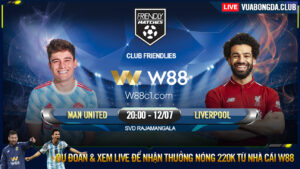 Read more about the article [W88 – MINIGAME] MAN UNITED – LIVERPOOL | GIAO HỮU CLUB | BẤT LỢI CỦA “QUỶ ĐỎ”