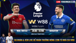 Read more about the article [W88 – MINIGAME] MAN UNITED – BRIGHTON | NGOẠI HẠNG ANH | THỂ HIỆN SỨC MẠNH