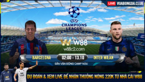 Read more about the article [W88 – MINIGAME] BARCELONA – INTER MILAN | UEFA CHAMPIONS LEAGUE | LẠC LỐI TẠI CATALUNYA