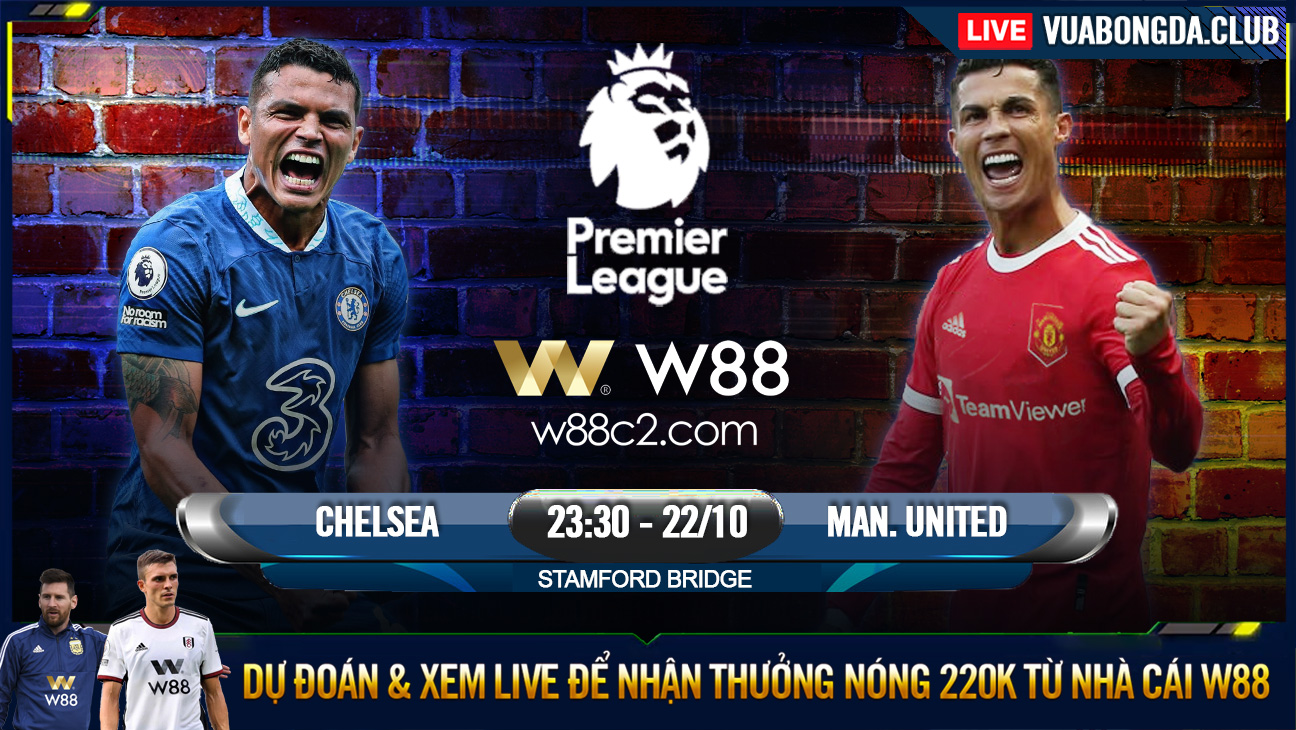 You are currently viewing [W88 – MINIGAME] CHELSEA – MAN. UNITED | NGOẠI HẠNG ANH | THỨ BẢY NGOẠI HẠNG