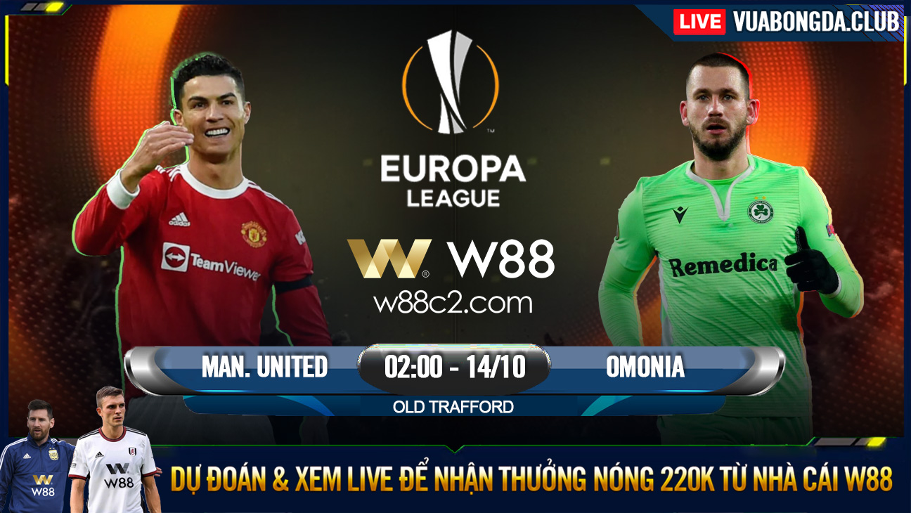 You are currently viewing [W88 – MINIGAME] MAN UNITED – OMONIA | EUROPA LEAGUE | KÉP PHỤ LÊN TIẾNG