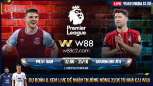 Read more about the article [W88 – MINIGAME] WEST HAM – BOURNEMOUTH | NGOẠI HẠNG ANH | KÈO PHỤ GIỮA TUẦN