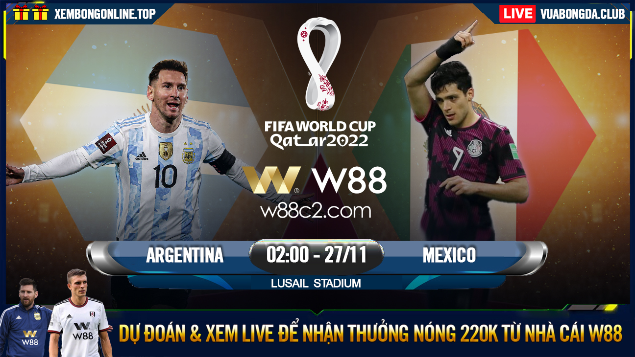 You are currently viewing [W88 – MINIGAME] ARGENTINA – MEXICO | WORLD CUP 2022 | LIONEL MESSI TỎA SÁNG