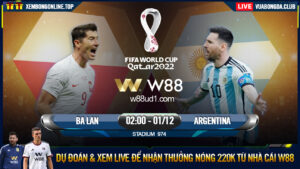 Read more about the article [W88 – MINIGAME] BA LAN – ARGENTINA | WORLD CUP 2022 | THỪA THẮNG XÔNG LÊN