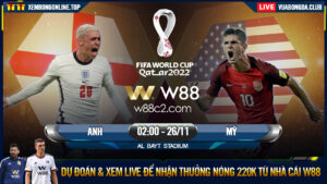 Read more about the article [W88 – MINIGAME] ANH – MỸ | FIFA WORLD CUP | THỊ UY SỨC MẠNH