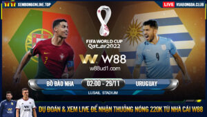 Read more about the article [W88 – MINIGAME] BỒ ĐÀO NHA – URUGUAY | WORLD CUP 2022 | ĐỪNG ĐỂ VÉ RƠI