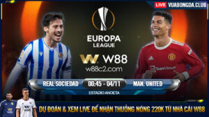 Read more about the article [W88 – MINIGAME] REAL SOCIEDAD – MAN. UNITED | CÚP C2 | KHÔNG KHOAN NHƯỢNG