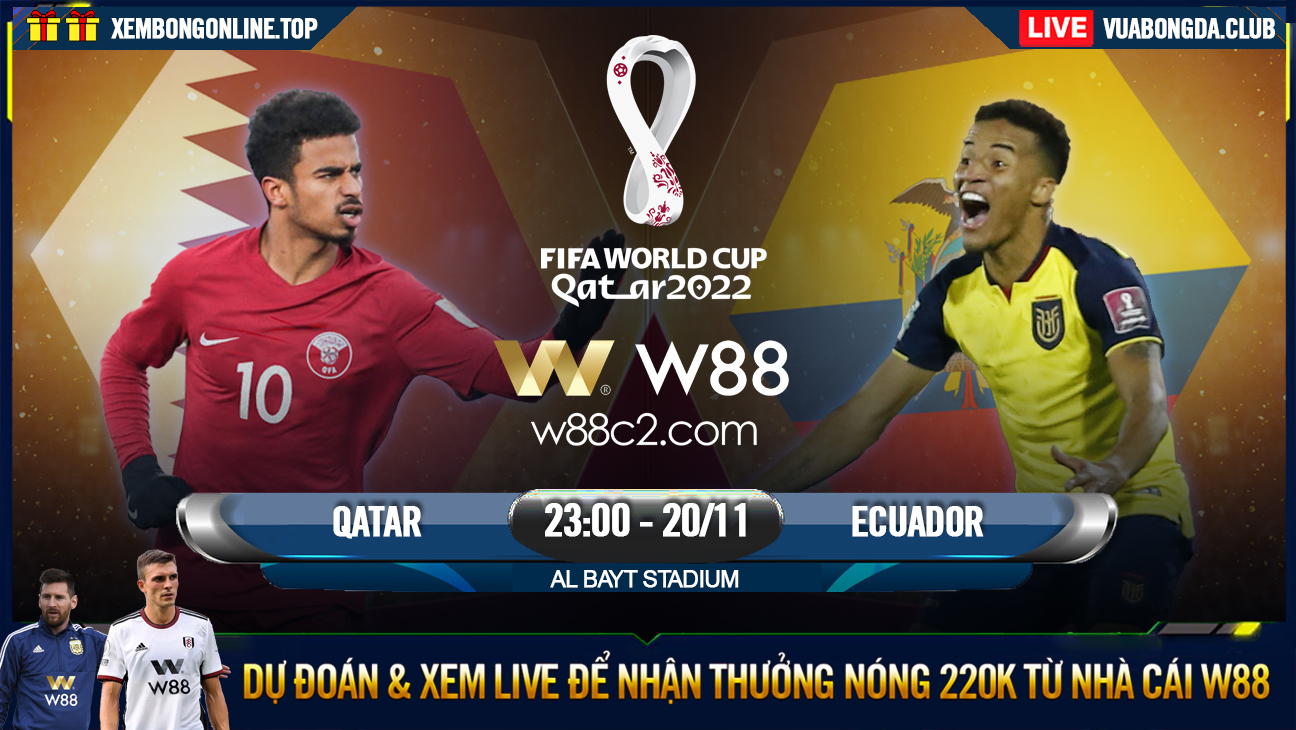 You are currently viewing [W88 – MINIGAME] QATAR – ECUADOR | WORLD CUP 2022 | TRẬN CHIẾN 3 ĐIỂM