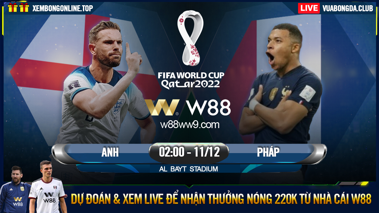 You are currently viewing [W88 – MINIGAME] ANH – PHÁP | TỨ KẾT WORLD CUP 2022 | ĐẠI CHIẾN CÁC VÌ SAO