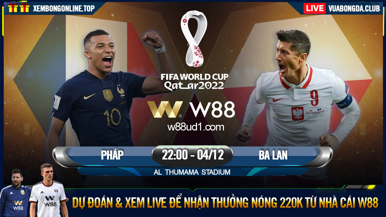 Read more about the article [W88 – MINIGAME] PHÁP – BA LAN | WORLD CUP 2022 | ĐẲNG CẤP CỦA CHỦ TỊCH