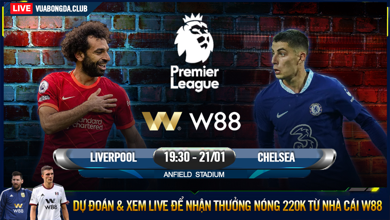 Read more about the article [W88 – MINIGAME] LIVERPOOL – CHELSEA | NGOẠI HẠNG ANH | NHỮNG NGƯỜI CÙNG KHỔ