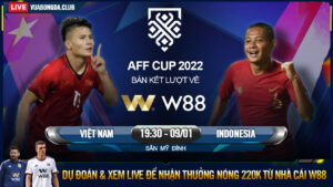 Read more about the article [W88 – MINIGAME] VIỆT NAM – INDONESIA | AFF CUP | TẤM VÉ CHUNG KẾT
