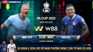 Read more about the article [W88 – MINIGAME] MAN. CITY – CHELSEA | FA CUP | THÊM MỘT LẦN ĐAU