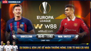 Read more about the article [W88 – MINIGAME] BARCELONA – MAN. UNITED | CÚP C2 | OAN GIA NGÕ HẸP